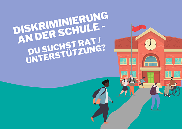 Dieskriminierung an der Schule - Du suchst Rat/Unterstützung?